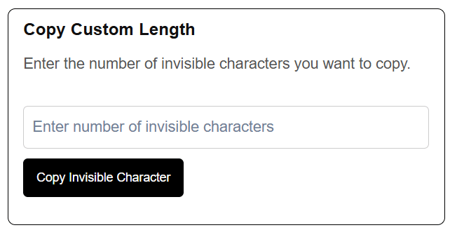 way to copy invisible character in customized length